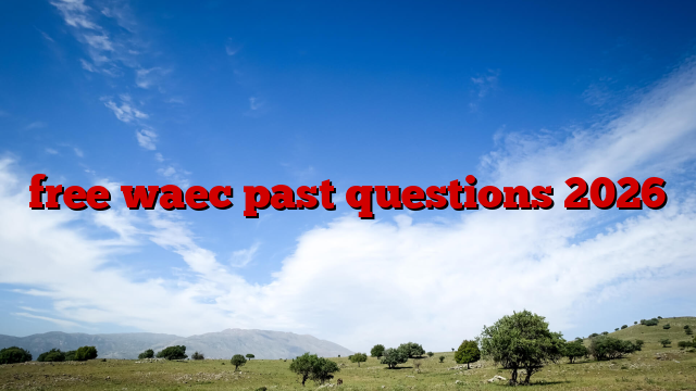 free waec past questions 2026